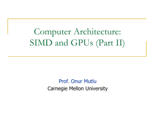 Computer Architecture: SIMD and GPUs (Part II)  Carnegie Mellon University