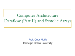 Computer Architecture Dataflow (Part II) and Systolic Arrays  Carnegie Mellon University