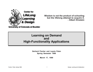 Learning on Demand and High-Functionality Applications Wisdom is not the product of schooling