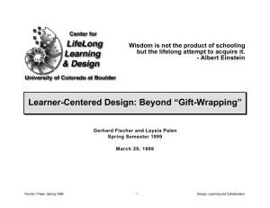 Learner-Centered Design: Beyond “Gift-Wrapping” Wisdom is not the product of schooling