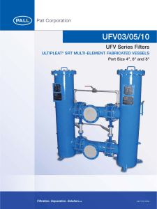 UFV03/05/10 UFV Series Filters ULTIPLEAT SRT MULTI-ELEMENT FABRICATED VESSELS