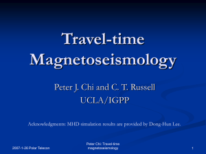 Travel-time Magnetoseismology Peter J. Chi and C. T. Russell UCLA/IGPP