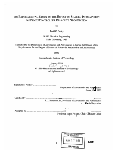 AN EXPERIMENTAL  STUDY OF THE EFFECT  OF SHARED... ON PILOT/CONTROLLER  RE-ROUTE  NEGOTIATION