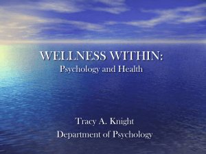 WELLNESS WITHIN:  Psychology and Health Tracy A. Knight