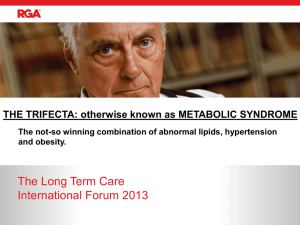 The TRIFECTA The Long Term Care International Forum 2013