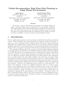 Visible Decomposition: Real-Time Path Planning in Large Planar Environments Tomas Lozano-Perez Oded Maron