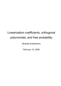 Linearization coefficients, orthogonal polynomials, and free probability Michael Anshelevich February 15, 2005