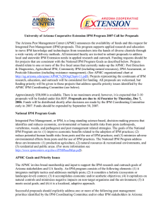 University of Arizona Cooperative Extension IPM Program 2007 Call for... The Arizona Pest Management Center (APMC) announces the availability of... Integrated Pest Management (IPM) proposals. This program supports applied research...