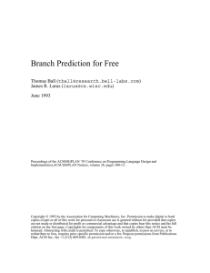 Branch Prediction for Free Thomas Ball (-labs.com) James R. Larus () June 1993