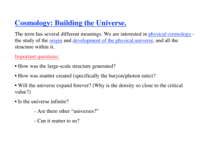 Cosmology: Building the Universe.