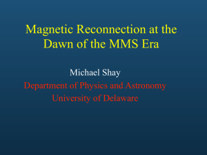 Magnetic Reconnection at the Dawn of the MMS Era Michael Shay