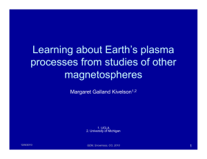 Learning about Earth’s plasma Learning about Earth s plasma magnetospheres