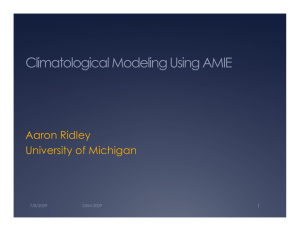 Climatological Modeling Using AMIE Aaron Ridley University of Michigan 1