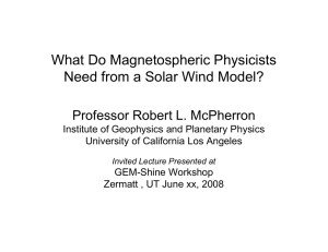 What Do Magnetospheric Physicists Need from a Solar Wind Model?