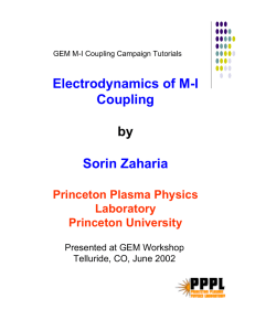 Electrodynamics of M-I Coupling Sorin Zaharia by