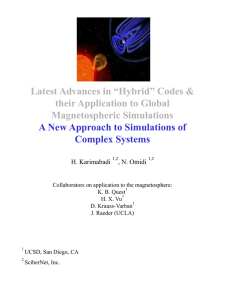 Latest Advances in “Hybrid” Codes &amp; their Application to Global Magnetospheric Simulations