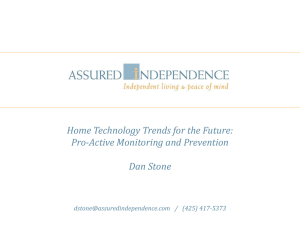 Home Technology Trends for the Future: Pro-Active Monitoring and Prevention  Dan Stone