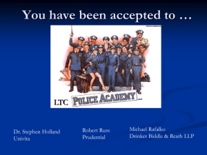 You have been accepted to … LTC Michael Rafalko Robert Russ