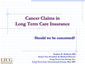 Cancer Claims in Long Term Care Insurance Should we be concerned?