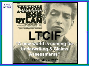 LTCIF “A new world is coming for Underwriting &amp; Claims Assessments”