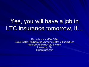 Yes, you will have a job in LTC insurance tomorrow, if…