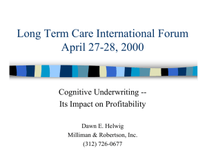 Long Term Care International Forum April 27-28, 2000 Cognitive Underwriting --