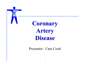 Coronary Artery Disease Presenter:  Cam Cook