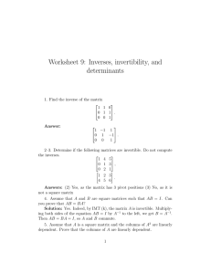 Worksheet 9: Inverses, invertibility, and determinants