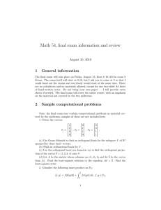 Math 54, final exam information and review 1 General information August 10, 2010