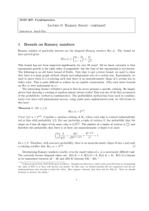 Lecture 6: Ramsey theory: continued 1 Bounds on Ramsey numbers