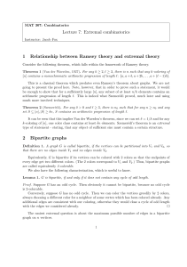 Lecture 7: Extremal combinatorics 1 Relationship between Ramsey theory and extremal theory
