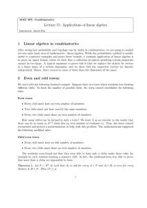 Lecture 15: Applications of linear algebra 1 Linear algebra in combinatorics