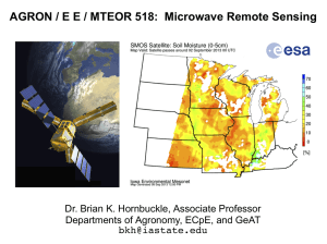 AGRON / E E / MTEOR 518:  Microwave Remote... Dr. Brian K. Hornbuckle, Associate Professor
