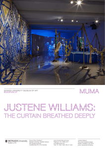 justene williams: The curtain breathed deeply MONASH UNIVERSITY MUSEUM OF ART Education kit