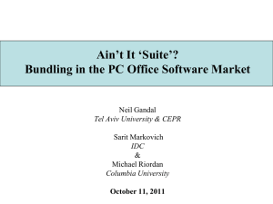 Ain’t It ‘Suite’? Bundling in the PC Office Software Market Neil Gandal