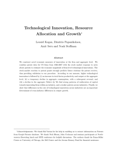 Technological Innovation, Resource Allocation and Growth ∗ Leonid Kogan, Dimitris Papanikolaou,