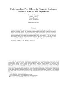 Understanding Peer Effects in Financial Decisions: Evidence from a Field Experiment ∗