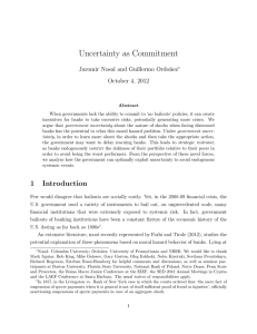 Uncertainty as Commitment Jaromir Nosal and Guillermo Ordo˜ nez October 4, 2012