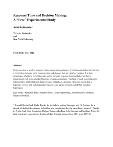 Response Time and Decision Making: A “Free” Experimental Study  Ariel Rubinstein