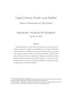 Capital Controls: Growth versus Stability ∗ Markus K. Brunnermeier and Yuliy Sannikov