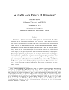 A Tra¢ c Jam Theory of Recessions Jennifer La’O December 11, 2013