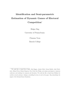 Identification and Semi-parametric Estimation of Dynamic Games of Electoral Competition Holger Sieg