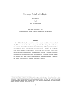 Mortgage Default with Equity ∗ David Low NYU