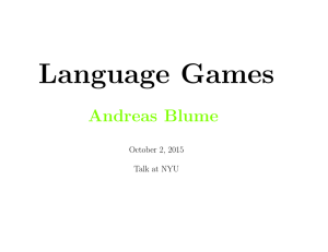 Language Games Andreas Blume October 2, 2015 Talk at NYU