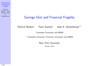 Savings Glut and Financial Fragility Patrick Bolton Tano Santos Jos´