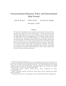 Unconventional Monetary Policy and International Risk Premia John H. Rogers Chiara Scotti