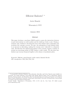 Efficient Bailouts? ∗ Javier Bianchi Wisconsin &amp; NYU