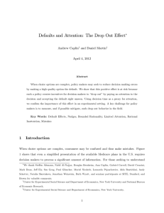 Defaults and Attention: The Drop Out E¤ect Andrew Caplin and Daniel Martin
