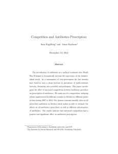 Competition and Antibiotics Prescription Sara Fogelberg and Jonas Karlsson December 13, 2012
