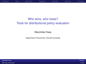 Who wins, who loses? Tools for distributional policy evaluation Maximilian Kasy